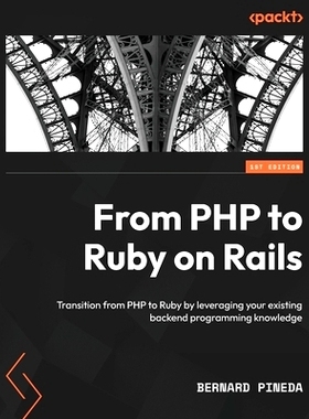 预订 From PHP to Ruby on Rails: Transition from PHP to Ruby by leveraging your existing backend programming knowledge: 9