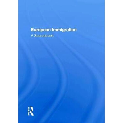 预订 European Immigration: A Sourcebook: 9780815388913