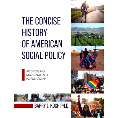 预订 Concise History of American Social Policy: Addressing Marginalized Populations: 9798823367837