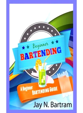 预订 Beginner Bartending: A Beginner Bartending Guide: 9781452860206