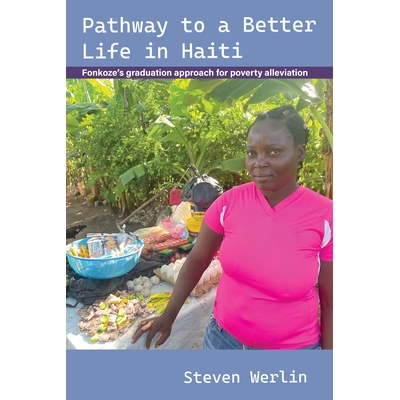 预订 Pathway to a Better Life in Haiti: Fonkoze’s Graduation Approach for Poverty Alleviation 9781788534109