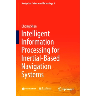 预订 Intelligent Information Processing for Inertial-Based Navigation Systems
