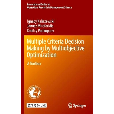 预订 Multiple Criteria Decision Making by Multiobjective Optimization: A Toolbox 多目标优化得到的多目标决策：工具箱: 978