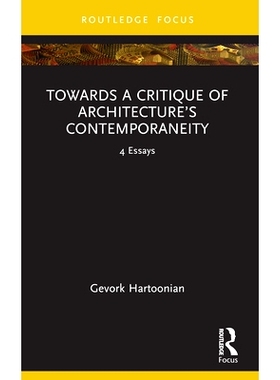 预订 Towards a Critique of Architecture's Contemporaneity: 4 Essays