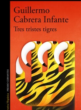 西班牙语原版 三只忧伤的老虎 古巴作家卡夫雷拉因凡特 Guillermo Cabrera Infante 拉美文学爆炸 Tres tristes tigres