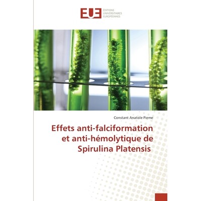 预订 Effets anti-falciformation et anti-hémolytique de Spirulina Platensis: 9786202426923