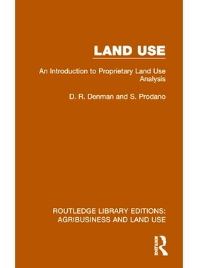 预订 Land Use: An Introduction to Proprietary Land Use Analysis 土地使用：私有土地使用分析导论（重印版）: 9781032479422