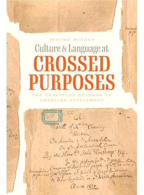 预订 Culture and Language at Crossed Purposes: The Unsettled Records of American Settlement 交叉目的的文化和语言：美国定