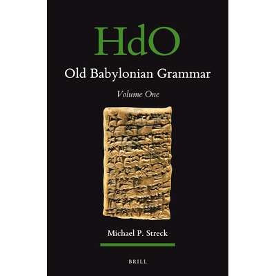 预订 Old Babylonian Grammar: Volume One 古巴比伦语法 *卷: 9789004498983