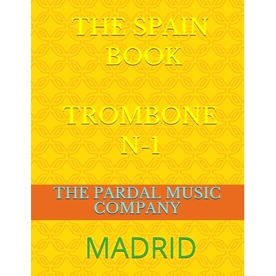 预订 The Spain Book Trombone N-1: Madrid: 9798733231730