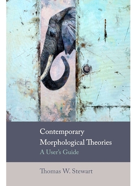 预订 Contemporary Morphological Theories: A User’S Guide: 9780748692682