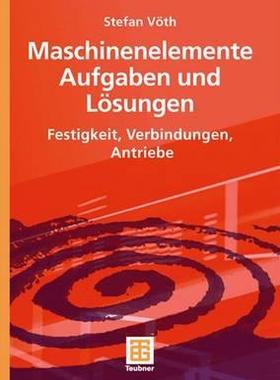 预订 Maschinenelemente Aufgaben und Lösungen