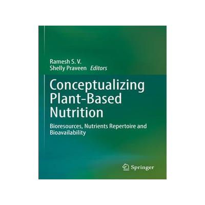 [预订]Conceptualizing Plant-Based Nutrition 9789811945922