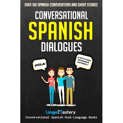 预订 Conversational Spanish Dialogues: Over 100 Spanish Conversations and Short Stories: 9781718709928
