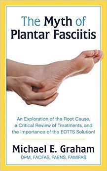 【预售】The Myth of Plantar Fasciitis: An Exploration of the Root Cause, a Critical Review of Treatments, and the ...