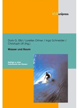预订 Wasser und Raum: Beiträge zu einer Kulturtheorie des Wassers 水与空间：对水文化理论的贡献: 9783899714166