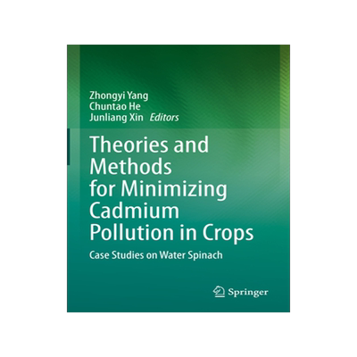 预订 Theories and Methods for Minimizing Cadmium Pollution in Crops