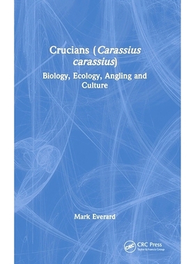 预订 Crucians (Carassius carassius): Biology, Ecology, Angling and Culture 欧洲鲫鱼（黑鲫）：生物学、生态学、钓鱼与文化:
