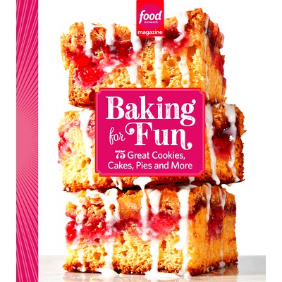 预订 Food Network Magazine Baking for Fun: 75 Great Cookies, Cakes, Pies & More: 9781958395226