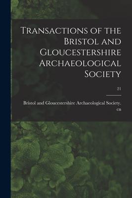 [预订]Transactions of the Bristol and Gloucestershire Archaeological Society; 21 9781014337634 书籍/杂志/报纸 原版其它 原图主图