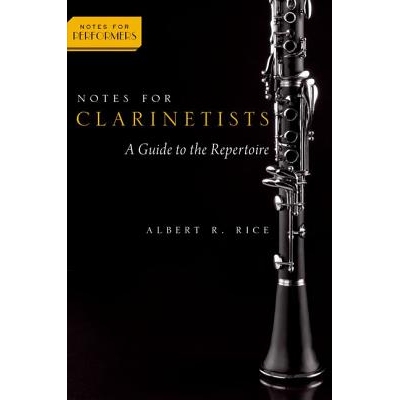 预订 Notes for Clarinetists A Guide to the Repertoire 竖笛演奏者解疑: 节目表演指南 9780190205201