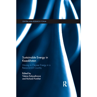 预订 Sustainable Energy in Kazakhstan: Moving to Cleaner Energy in a Resource-Rich Country: 9780367885106