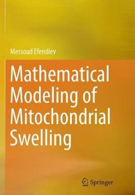 【预订】Mathematical Modeling of Mitochondrial Swelling