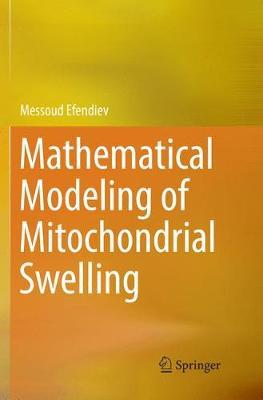 【预订】Mathematical Modeling of Mitochondrial Swelling