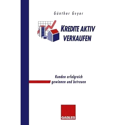 预订 Kredite aktiv verkaufen: Kunden erfolgreich gewinnen und betreuen: 9783322828910
