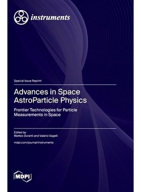 预订 Advances in Space AstroParticle Physics: Frontier Technologies for Particle Measurements in Space: 9783725826759