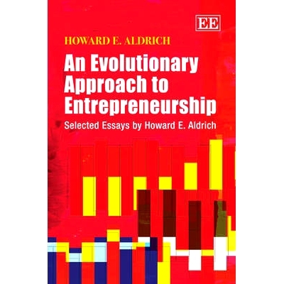 预订 An Evolutionary Approach to Entrepreneurship: Selected Essays by Howard E. Aldrich 创业的渐进方法：Howard E. Aldric