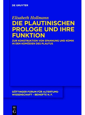 预订 Die plautinischen Prologe und ihre Funktion: Zur Konstruktion von Spannung und Komik in den Komödien des Plautus:
