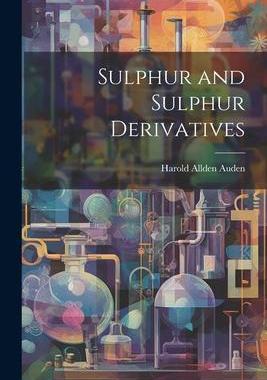 [预订]Sulphur and Sulphur Derivatives 9781021465054