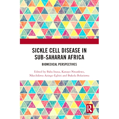 预订 Sickle Cell Disease in Sub-Saharan Africa: Biomedical Perspectives 撒哈拉以南非洲的镰状细胞病：生物医学展望: 978103