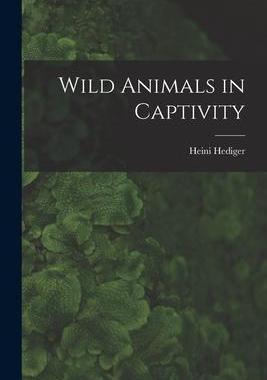 [预订]Wild Animals in Captivity 9781013369667
