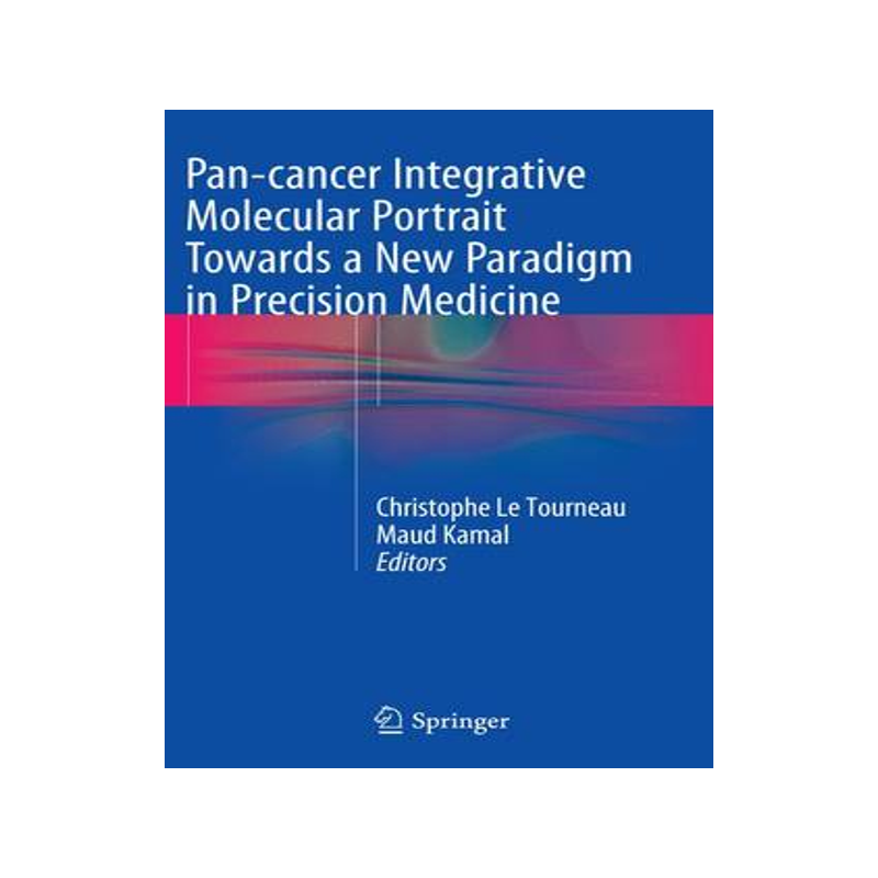 预订 Pan-cancer Integrative Molecular Portrait Towards a New Paradigm in Precision Medicine