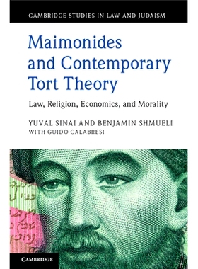 预订 Maimonides and Contemporary Tort Theory: Law, Religion, Economics, and Morality 迈蒙尼德与当代侵权理论：法律、宗教
