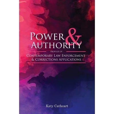 预订 Power and Authority: Profiles of Contemporary Law Enforcement and Corrections Applications: Profiles of Contemporar