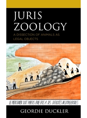 预订 Juris Zoology: A Dissection of Animals as Legal Objects 动物学法学:对动物作为法律对象的剖析: 9781793655721