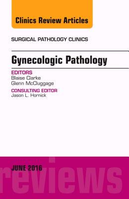【预订】Gynecologic Pathology, An Issue of Surgical Pathology Clinics
