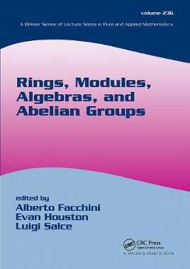 【预订】Rings, Modules, Algebras, and Abelian Groups