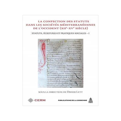 [预订]La confection des statuts dans les sociétés méditerranéennes de l’Occident : 12e-15e siècle 9782859449964