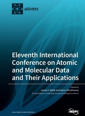 【预订】Eleventh International Conference on Atomic and Molecular Data and Their Applications