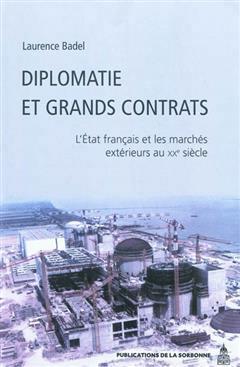 [预订]Diplomatie et grands contrats : l’Etat français et les marchés extérieurs au XXe siècle 9782859446567