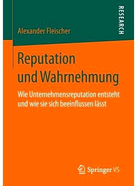预订 Reputation und Wahrnehmung: Wie Unternehmensreputation entsteht und wie sie sich beeinflussen lässt 声誉和认知：企