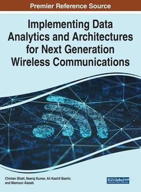 [预订]Implementing Data Analytics and Architectures for Next Generation Wireless Communications 9781799869894
