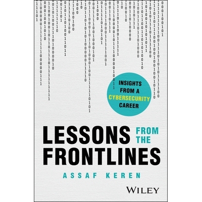 预订 Lessons From The Frontline: Insights From A Career In Cybersecurity: 9781394395385