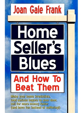 预订 Home Seller’s Blues and How to Beat Them: 9781882940110