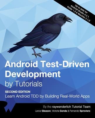 [预订]Android Test-Driven Development by Tutorials (Second Edition): Learn Android TDD by Building Real-Wo 9781950325412