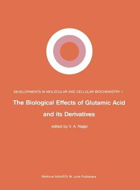 【预订】The Biological Effects of Glutamic Acid and Its Derivatives